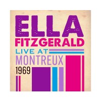 Ella Fitzgerald (1917-1996): Live At Montreux 1969 -   -...