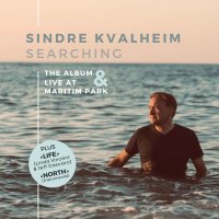 Sindre Kvalheim: Searching - The Album & Live At...