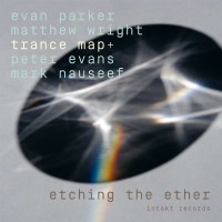 Evan Parker, Matthew Wright, Peter Evans & Mark...