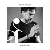 Baptiste Trotignon: Body And Soul -   - (CD / B)