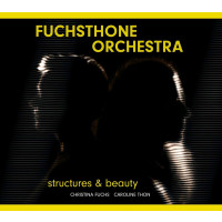 Fuchsthone Orchestra: Structures & Beauty -   - (CD / S)