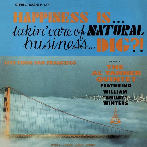 Al Tanner: Happiness Is... Takin Care Of Natural Business... Dig?! -   - (CD / H)