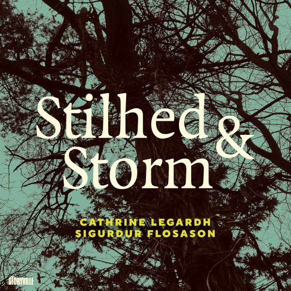 Cathrine Legardh & Sigurdur Flosason: Stilhed & Storm -   - (CD / S)