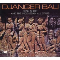 Tony Scott (1921-2007): Djanger Bali