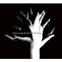 Christoph Stiefel: Full Tree -   - (CD / F)