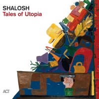 Shalosh: Tales Of Utopia -   - (CD / T)