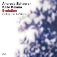 Andreas Schaerer & Kalle Kalima: Evolution -   - (CD...