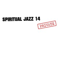 Jazz Sampler: Spiritual Jazz Vol.14: Private -   - (CD / S)