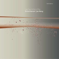 Eivind Aarset & Jan Bang: Last Two Inches Of Sky -...