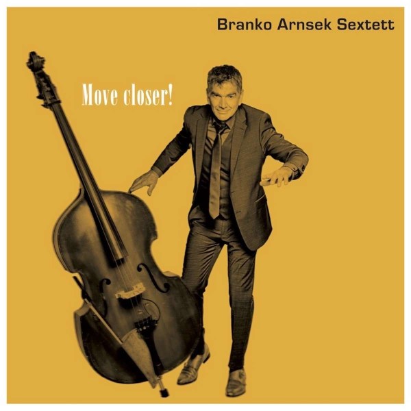 Branko Arnsek: Move Closer! -   - (CD / M)