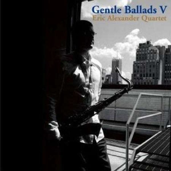 Eric Alexander: Gentle Ballads V (180g) -   - (LP / G)