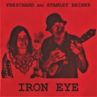 Freschard & Stanley Brinks: Iron Eye -   - (LP / I)