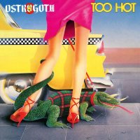 Ostrogoth: Too Hot (Limited Edition) (Yellow Vinyl) -   -...