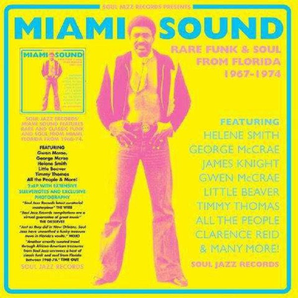 Soul Jazz Records Presents: Miami Sound: Rare Funk & Soul 1967-1974 -   - (LP / M)