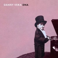 Danny Vera: DNA - Excelsior  - (CD / D)