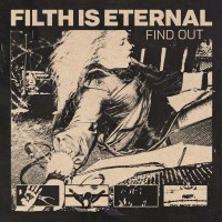 Filth Is Eternal: Find Out (180g) (Limited Edition)...