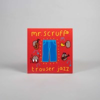 Mr. Scruff: Trouser Jazz (20th Anniversary) (Deluxe...