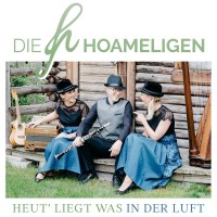 Die Hoameligen: Heut liegt was in der Luft -   - (CD / H)