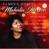 Mahalia Jackson: Famous Gospel With Mahalia Jackson -   -...