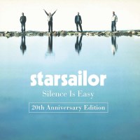 Starsailor: Silence Is Easy (20th Anniversary Edition) -...