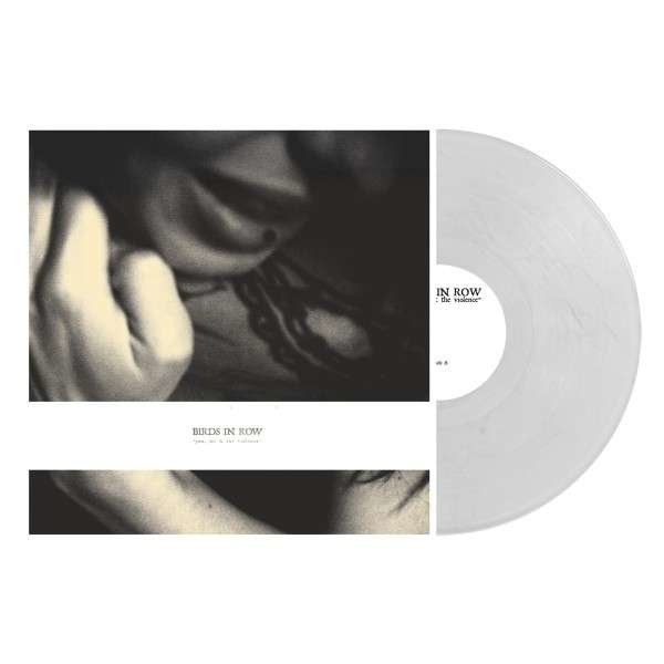 Birds In Row: You, Me, & The Violence (Cloudy Clear Vinyl) -   - (LP / Y)