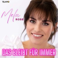 Mela Rose: Das bleibt für immer -   - (CD / D)