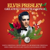 Elvis Presley (1935-1977): Greatest Christmas Songs...