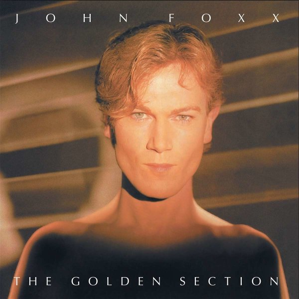 John Foxx: The Golden Section (Clear Vinyl) -   - (LP / T)