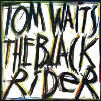 Tom Waits: The Black Rider (180g) (remastered) (30th...