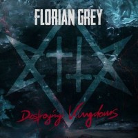 Florian Grey: Destroying Kingdoms -   - (CD / D)