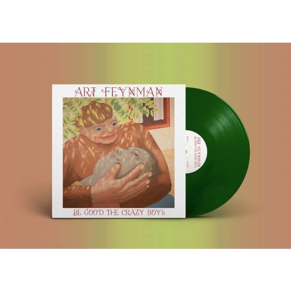 Art Feynman: Be Good The Crazy Boys (Leaf Green Vinyl) -   - (LP / B)