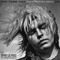 Jeffrey Lee Pierce: Jeffrey Lee Pierce: The Task Has...