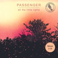 Passenger: All The Little Lights (Anniversary Edition)...