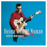 Heinz Rudolf Kunze: Dein ist mein ganzes Herz (180g) -...