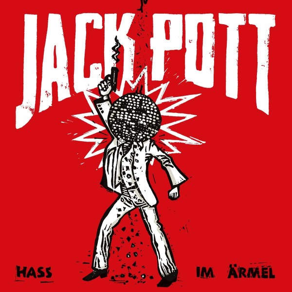 Jack Pott: Hass Im Ärmel -   - (CD / H)