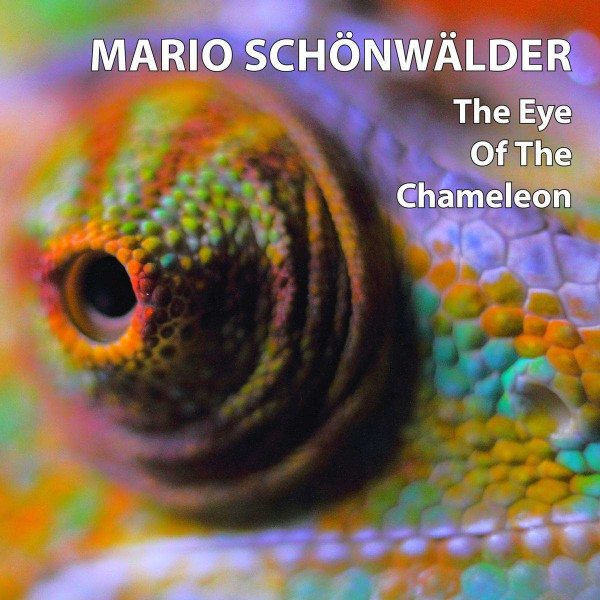 Mario Schönwälder: The Eye Of The Chameleon -   - (CD / T)