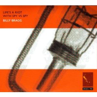 Billy Bragg: Lifes A Riot With Spy Vs Spy (30th...