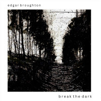 Broughton Edgar: Break The Dark -   - (CD / B)