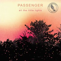 Passenger: All The Little Lights (Anniversary Edition) -...