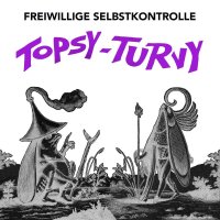 F.S.K. (Freiwillige Selbstkontrolle): Topsy-Turvy -   -...