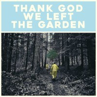 Jeffrey Martin: Thank God We Left The Garden -   - (CD / T)