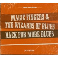 Magic Fingers & The Wizards Of Blues: Back For More...