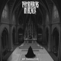 Patriarchs In Black: My Veneration -   - (CD / M)