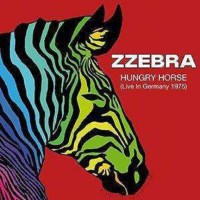 Zzebra: Hungry Horse: Live In Germany 1975 -   - (CD / H)