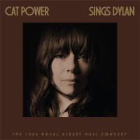 Cat Power: Sings Bob Dylan: The 1966 Royal Albert Hall...