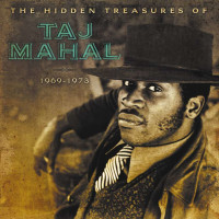 Taj Mahal: The Hidden Treasures Of Taj Mahal 1969-1973...