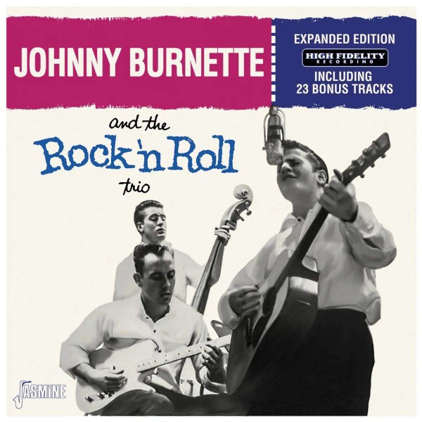 Johnny Burnette: Johnny Burnette And The RocknRoll Trio (Expanded Edition) -   - (CD / J)