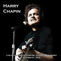 Harry Chapin: Live At The Capitol Theatre - Passaic, New...