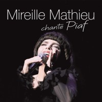 Mireille Mathieu: Mireille Mathieu Chante Piaf -   - (CD...