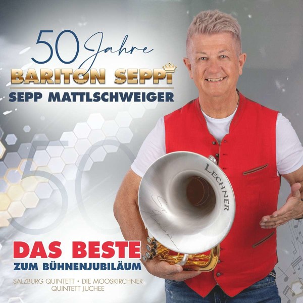 Sepp Mattlschweiger: 50 Jahre Bariton Seppi: Das Beste zum Bühnenjubiläum -   - (CD / #)